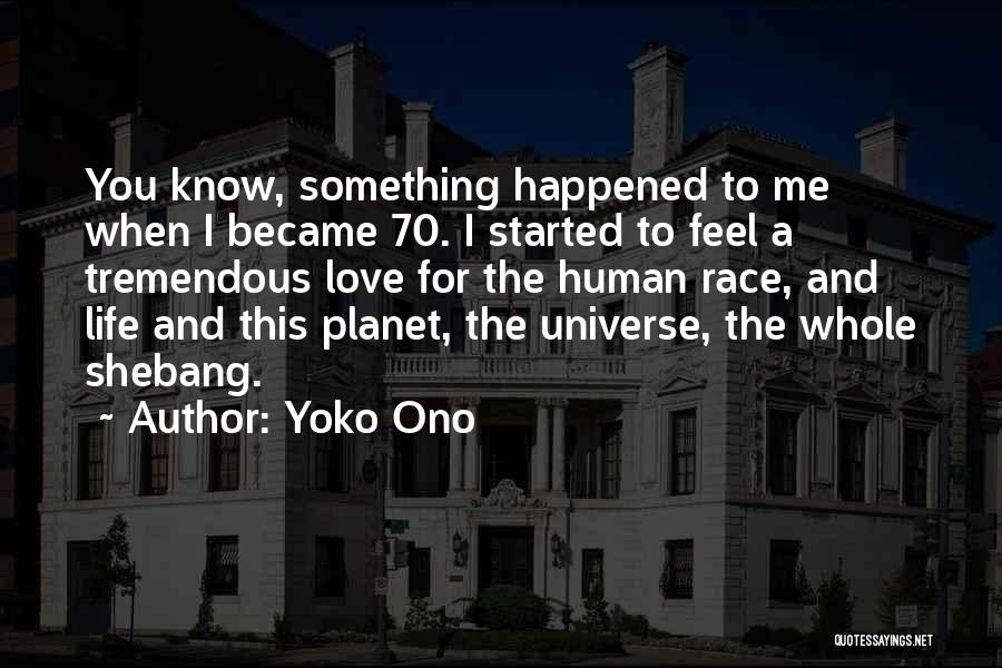 Human And Universe Quotes By Yoko Ono