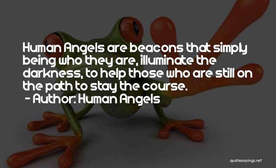 Human Angels Quotes 1703524