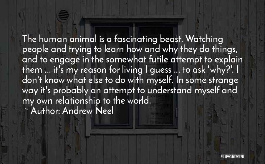 Human Animal Relationship Quotes By Andrew Neel