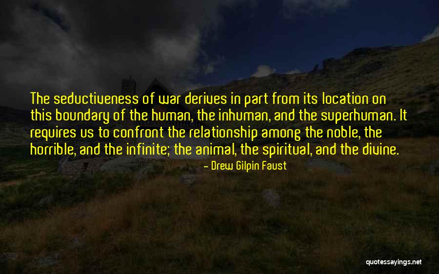 Human Animal Relationship Quotes By Drew Gilpin Faust Human Animal Relationship Quotes By Drew Gilpin Faust
