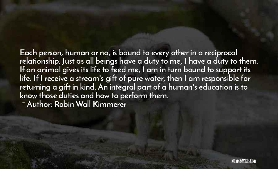 Human Animal Relationship Quotes By Robin Wall Kimmerer