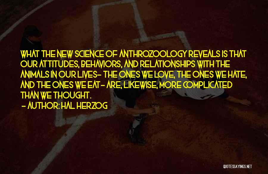 Human Animal Relationships Quotes By Hal Herzog