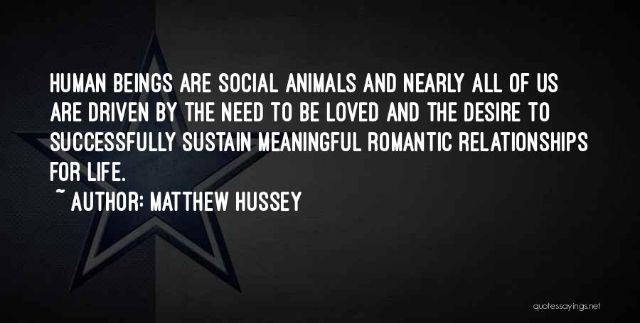 Human Animal Relationships Quotes By Matthew Hussey