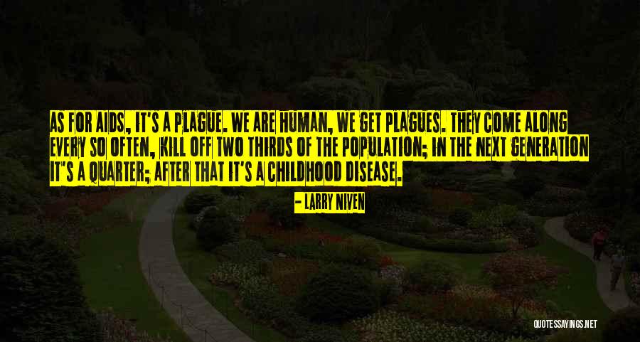 Human As We Are Quotes By Larry Niven Human As We Are Quotes By Larry Niven