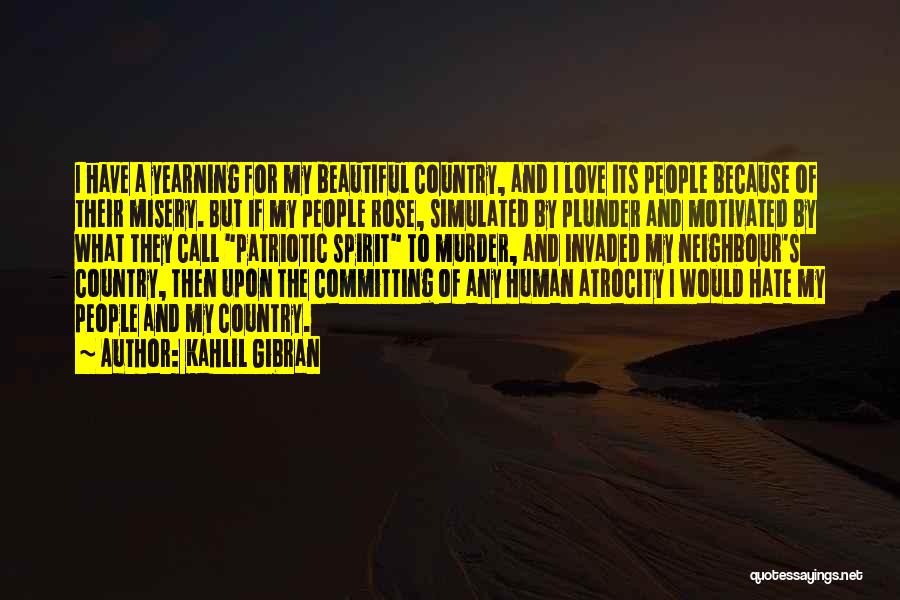 Human Atrocity Quotes By Kahlil Gibran