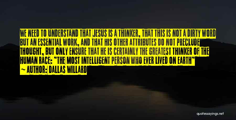 Human Attributes Quotes By Dallas Willard