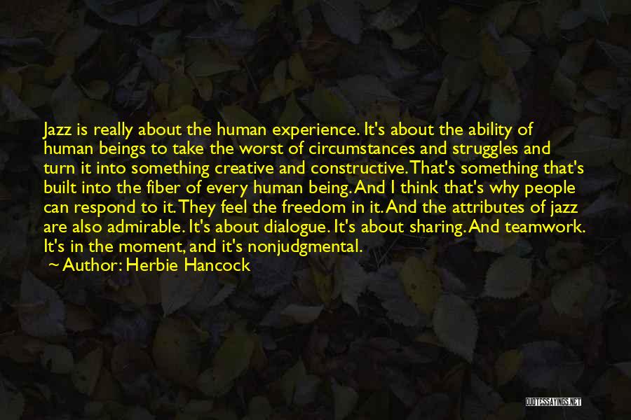 Human Attributes Quotes By Herbie Hancock