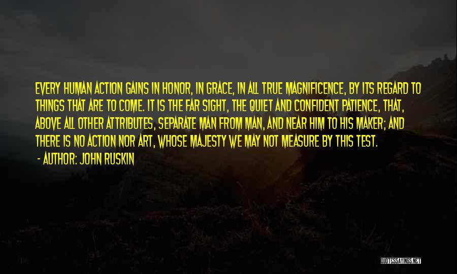 Human Attributes Quotes By John Ruskin