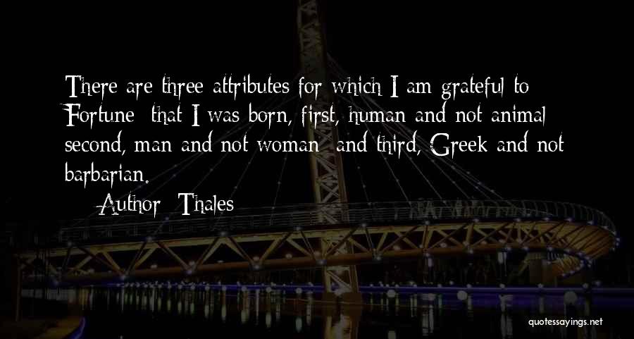 Human Attributes Quotes By Thales