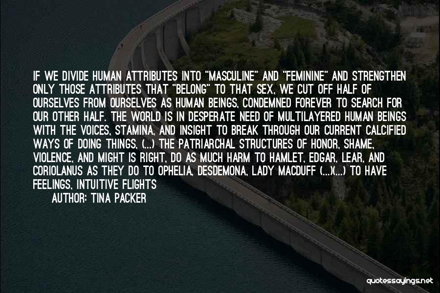 Human Attributes Quotes By Tina Packer