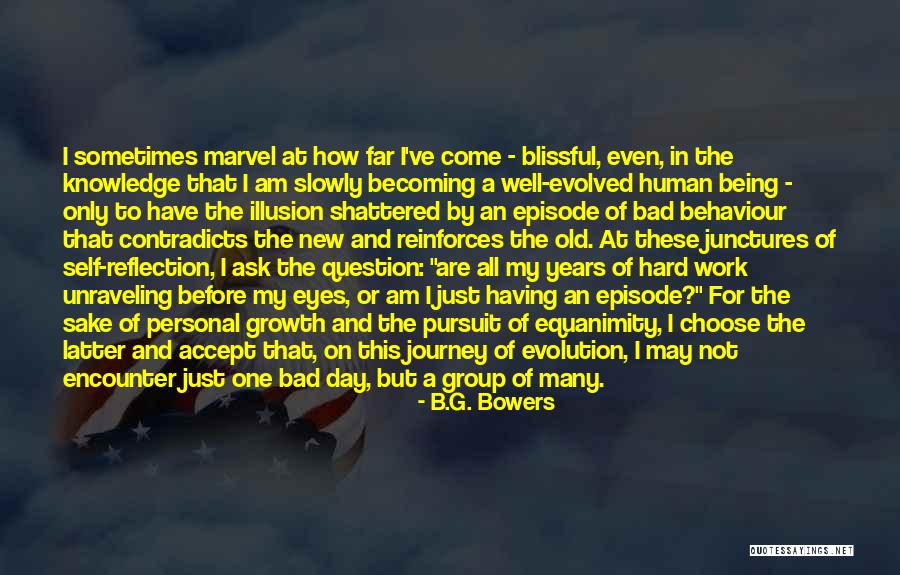 Human Bad Behaviour Quotes By B.G. Bowers Human Bad Behaviour Quotes By B.G. Bowers