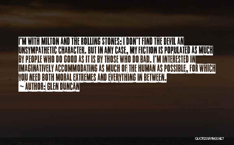 Human Bad Character Quotes By Glen Duncan