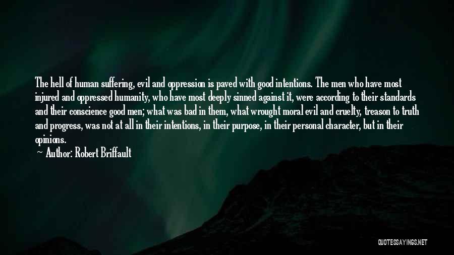 Human Bad Character Quotes By Robert Briffault