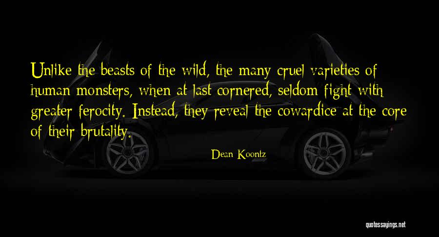 Human Beasts Quotes By Dean Koontz Human Beasts Quotes By Dean Koontz