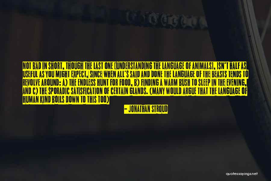 Human Beasts Quotes By Jonathan Stroud Human Beasts Quotes By Jonathan Stroud