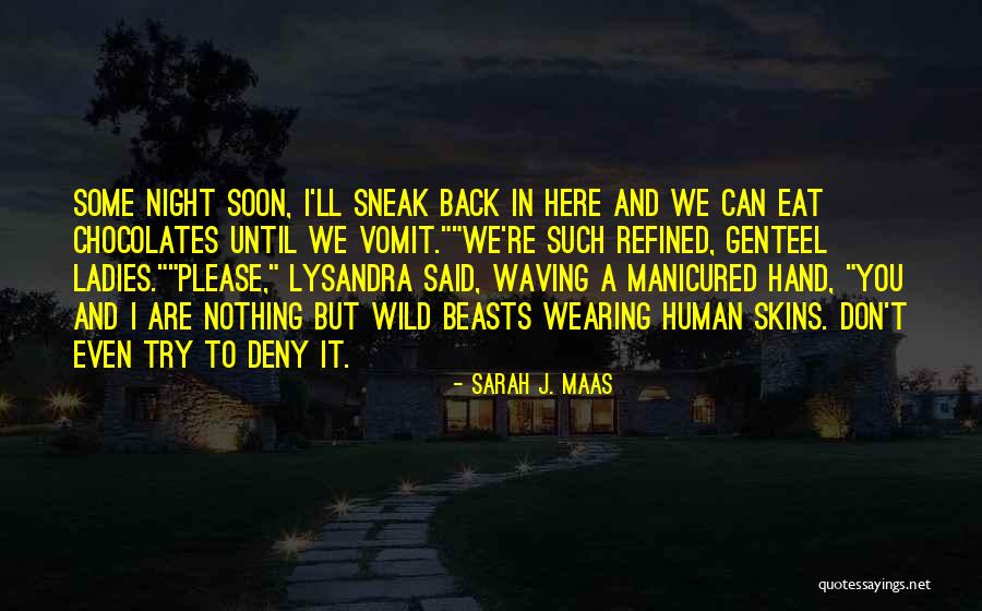 Human Beasts Quotes By Sarah J. Maas Human Beasts Quotes By Sarah J. Maas