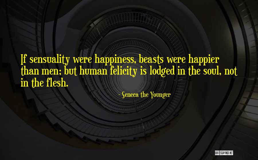 Human Beasts Quotes By Seneca The Younger Human Beasts Quotes By Seneca The Younger