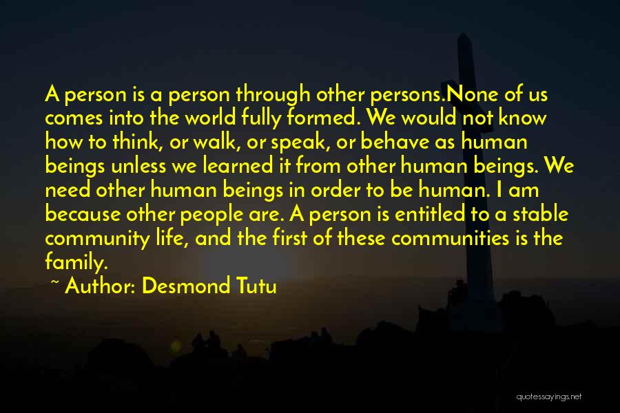 Human Behave Quotes By Desmond Tutu