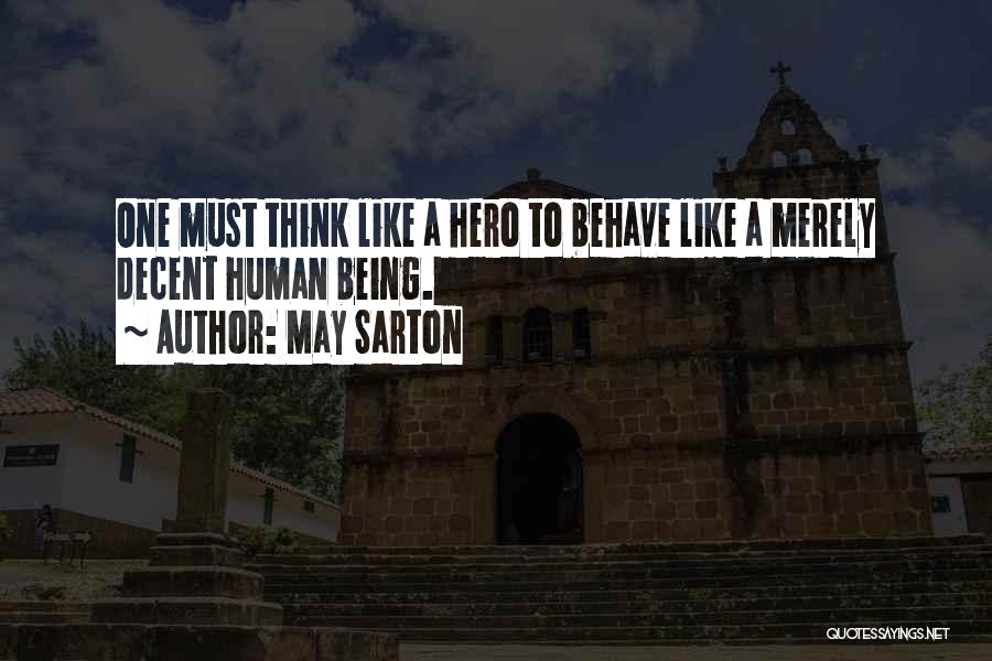 Human Behave Quotes By May Sarton