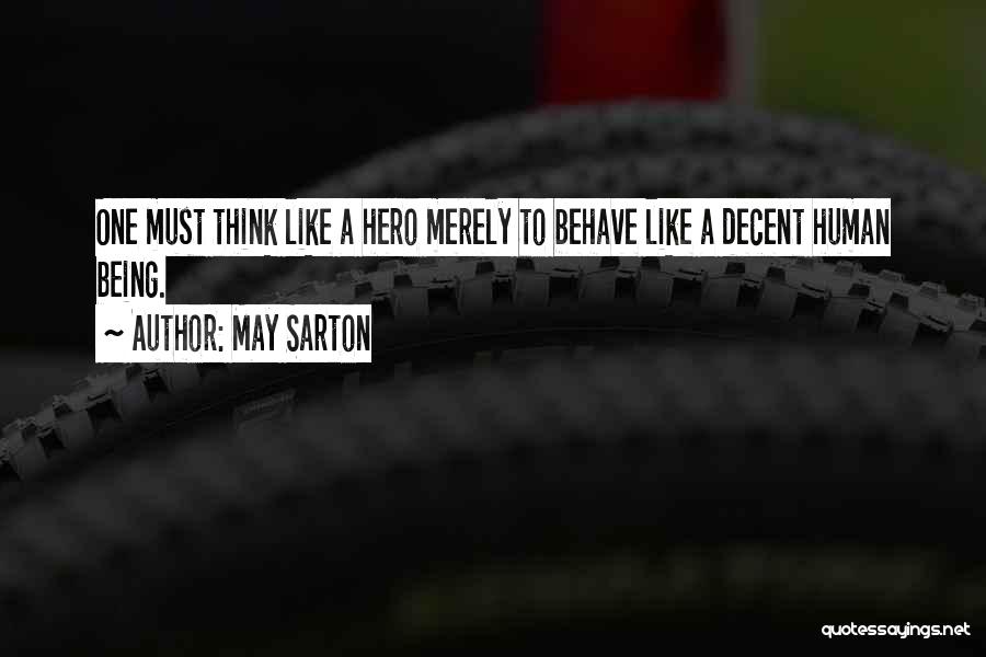 Human Behave Quotes By May Sarton