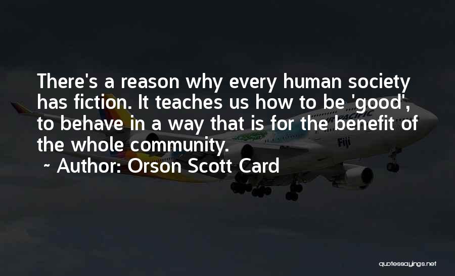 Human Behave Quotes By Orson Scott Card