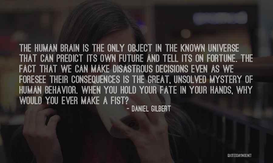 Human Behavior Quotes By Daniel Gilbert