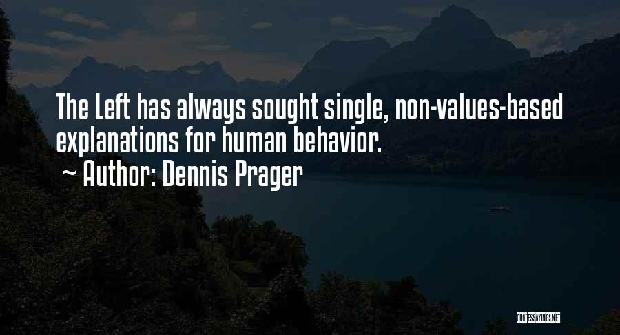 Human Behavior Quotes By Dennis Prager