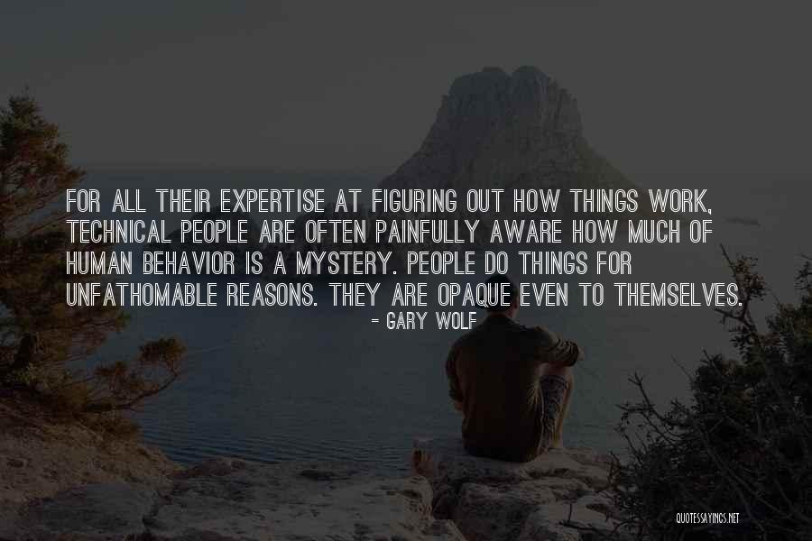 Human Behavior Quotes By Gary Wolf