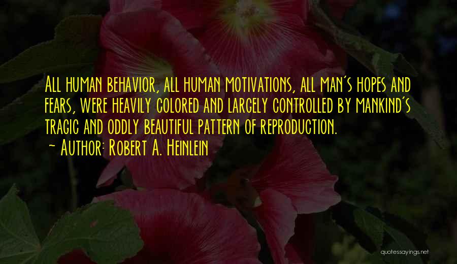 Human Behavior Quotes By Robert A. Heinlein