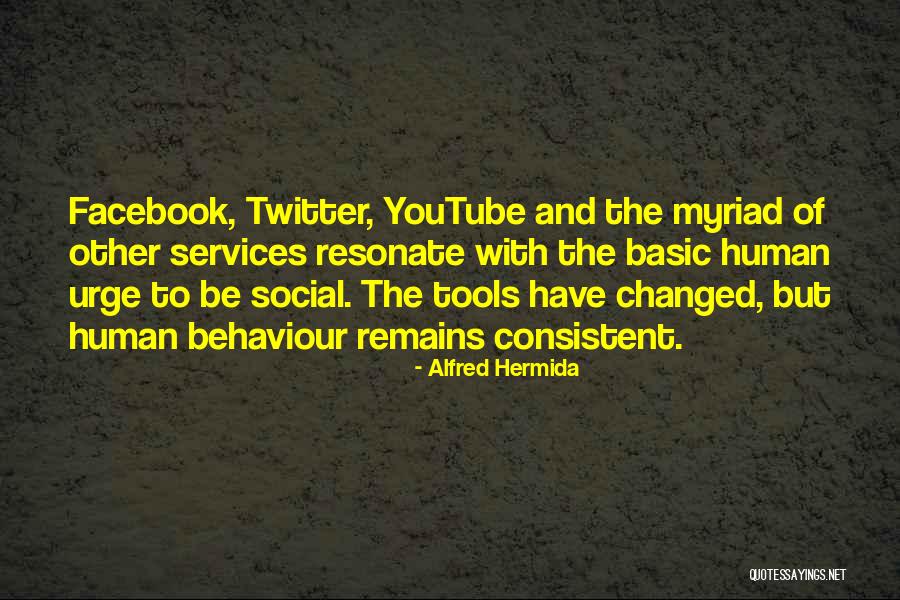 Human Behaviour Quotes By Alfred Hermida Human Behaviour Quotes By Alfred Hermida