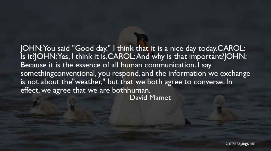 Human Behaviour Quotes By David Mamet Human Behaviour Quotes By David Mamet