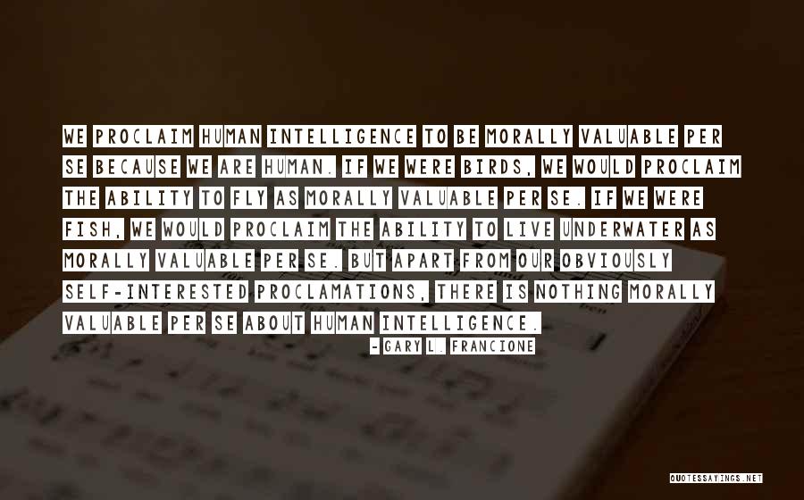Human Behaviour Quotes By Gary L. Francione Human Behaviour Quotes By Gary L. Francione