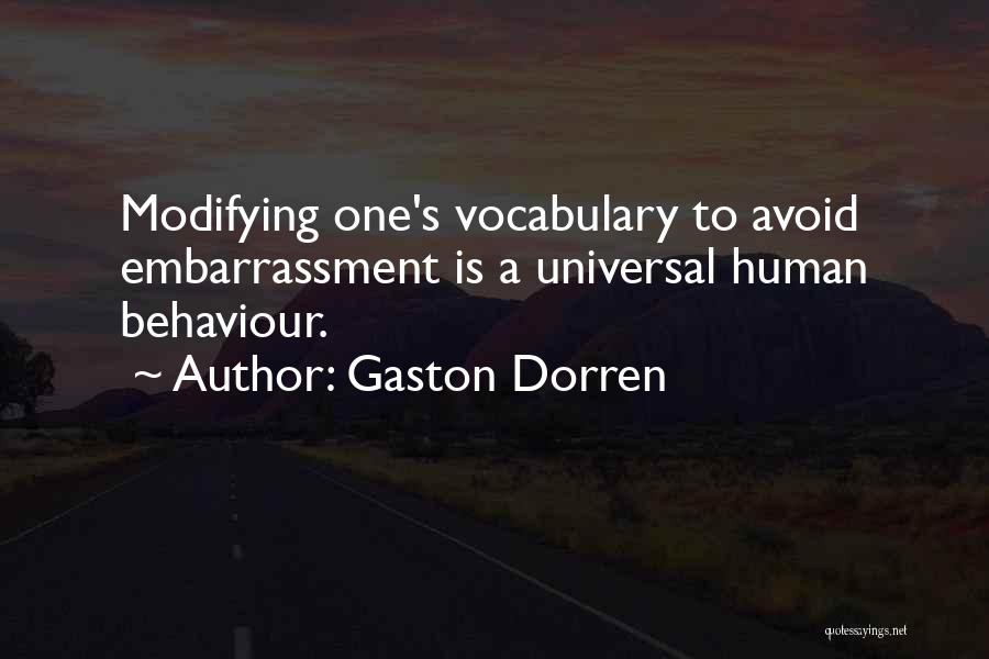 Human Behaviour Quotes By Gaston Dorren