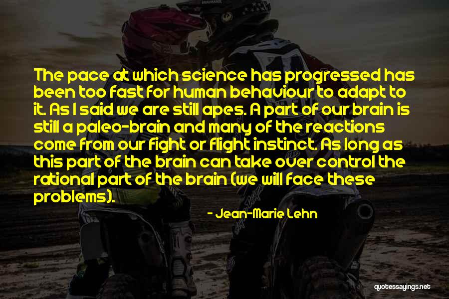Human Behaviour Quotes By Jean-Marie Lehn Human Behaviour Quotes By Jean-Marie Lehn