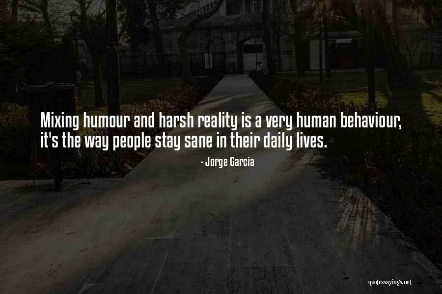 Human Behaviour Quotes By Jorge Garcia Human Behaviour Quotes By Jorge Garcia