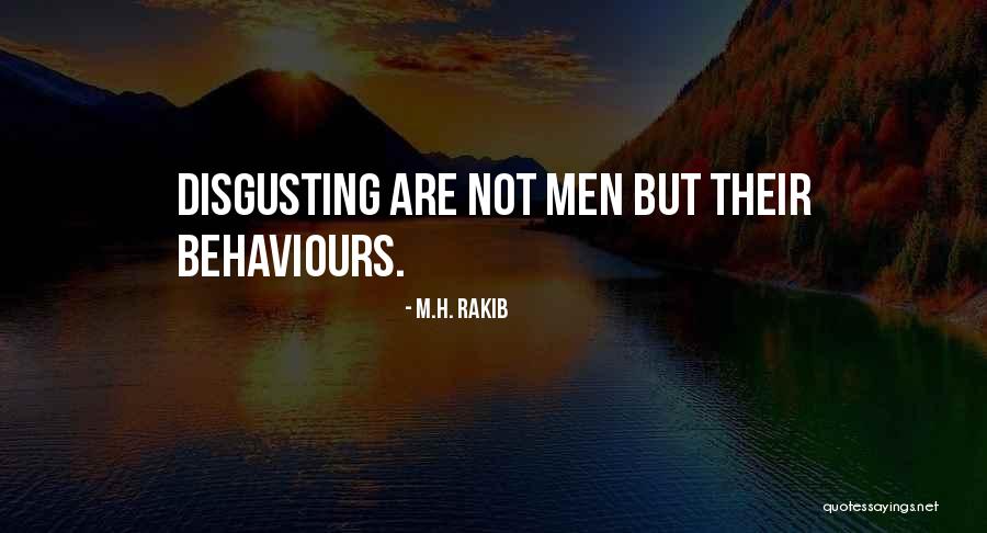 Human Behaviour Quotes By M.H. Rakib Human Behaviour Quotes By M.H. Rakib