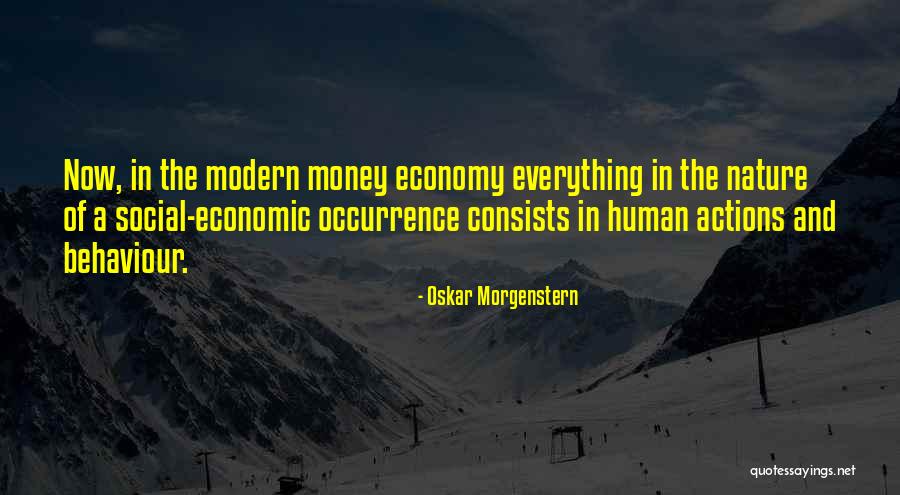 Human Behaviour Quotes By Oskar Morgenstern Human Behaviour Quotes By Oskar Morgenstern