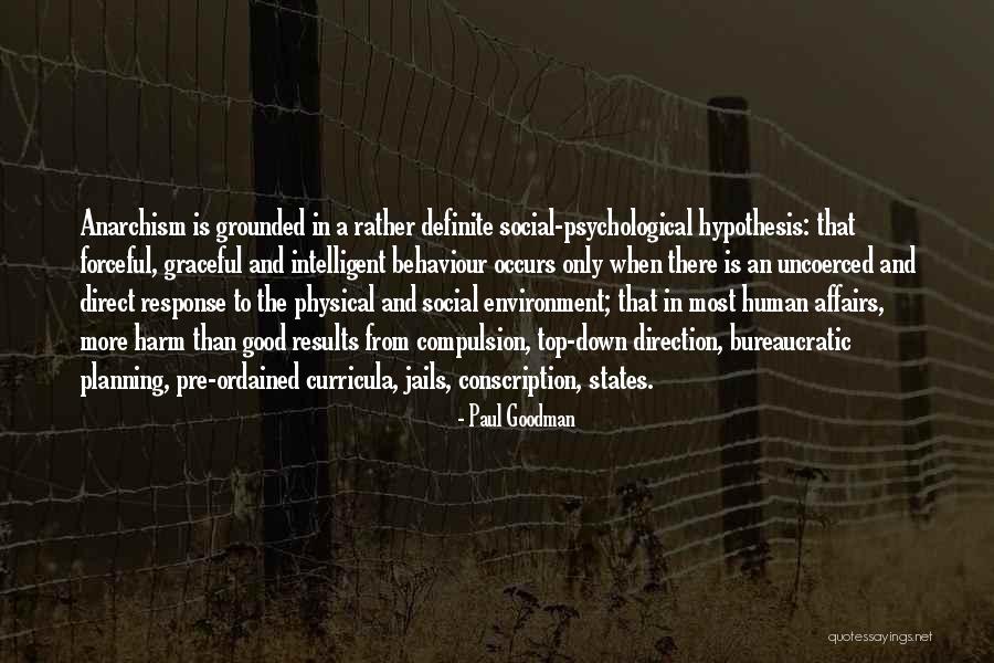 Human Behaviour Quotes By Paul Goodman Human Behaviour Quotes By Paul Goodman