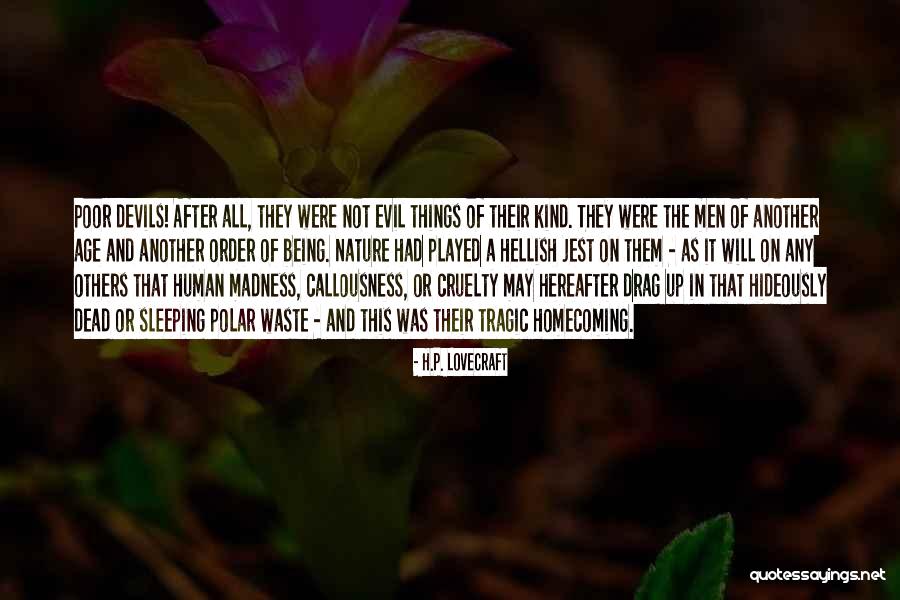 Human Being Evil Quotes By H.P. Lovecraft Human Being Evil Quotes By H.P. Lovecraft