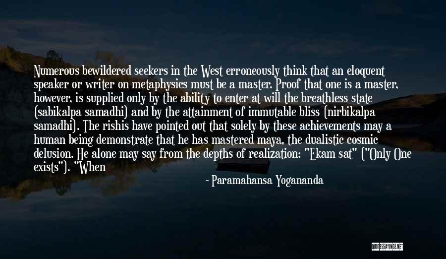 Human Being Maya Quotes By Paramahansa Yogananda Human Being Maya Quotes By Paramahansa Yogananda