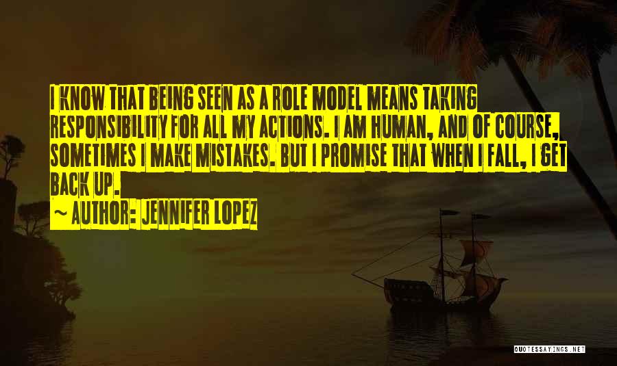 Human Being Mistakes Quotes By Jennifer Lopez