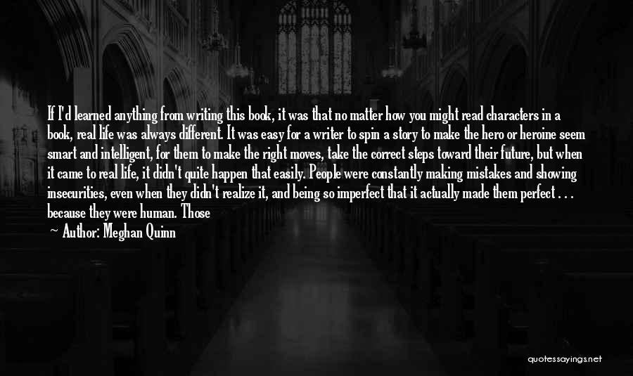 Human Being Mistakes Quotes By Meghan Quinn