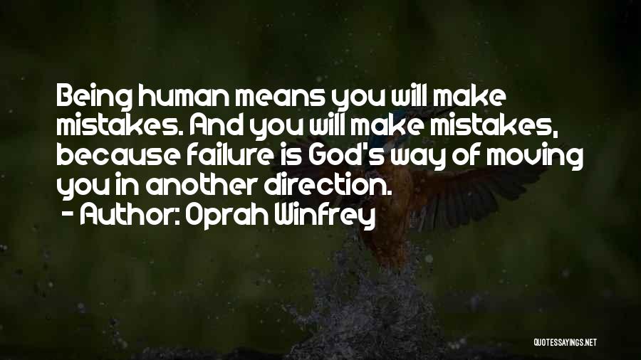 Human Being Mistakes Quotes By Oprah Winfrey