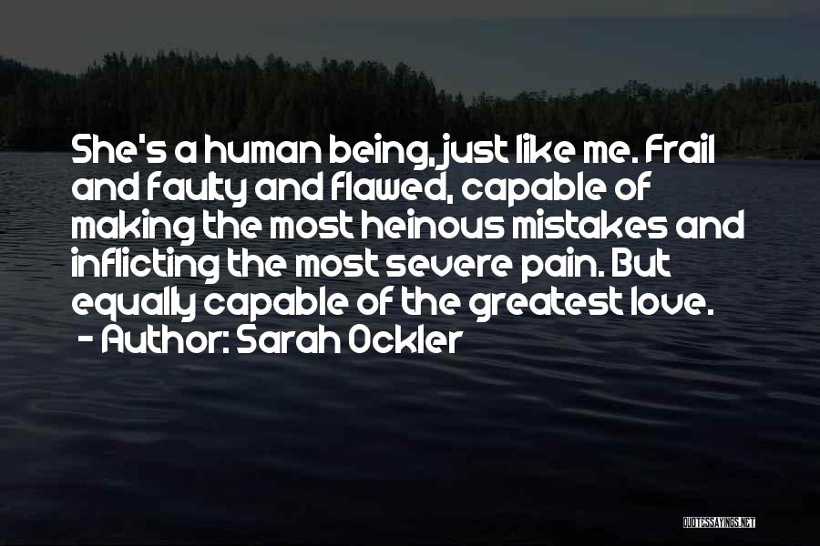 Human Being Mistakes Quotes By Sarah Ockler