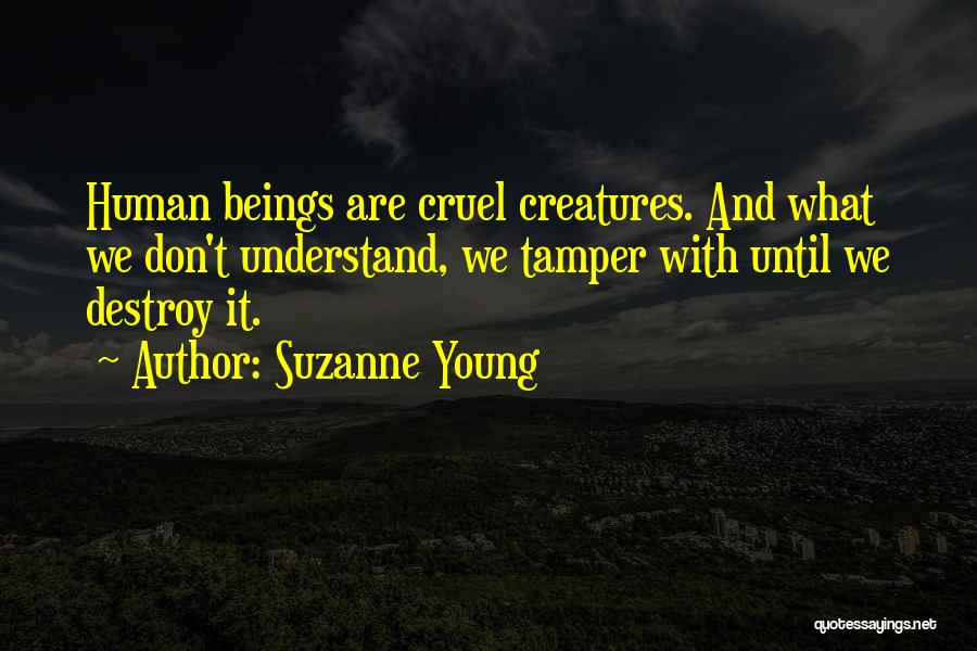 Human Beings Are Cruel Quotes By Suzanne Young