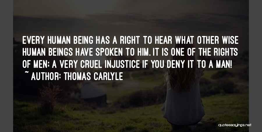 Human Beings Are Cruel Quotes By Thomas Carlyle