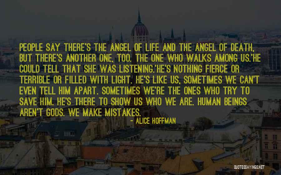 Human Beings Make Mistakes Quotes By Alice Hoffman