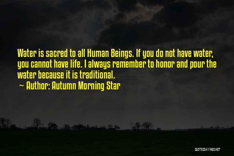 Human Beings Nature Quotes By Autumn Morning Star