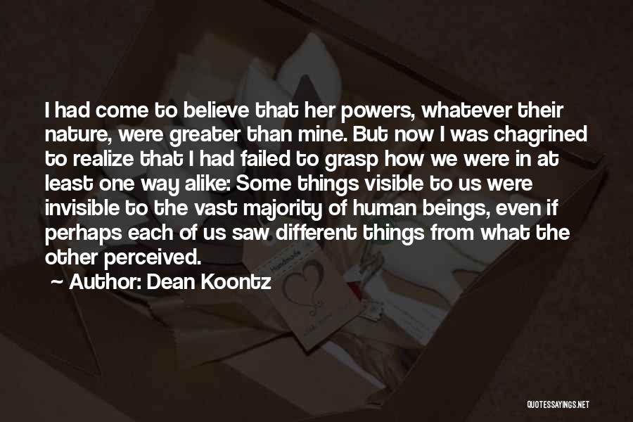 Human Beings Nature Quotes By Dean Koontz
