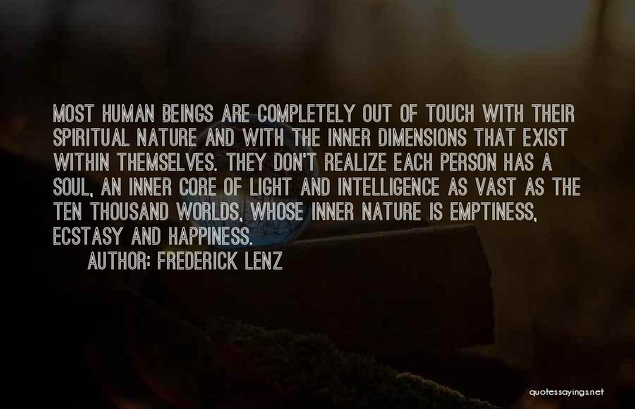 Human Beings Nature Quotes By Frederick Lenz